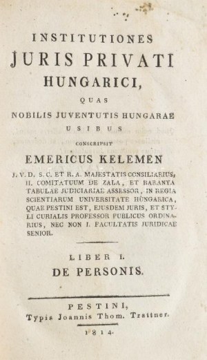 [Kelemen Imre (1745-1819)] Emericus Kelemen: Institutiones juris privati Hungarici...