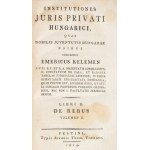 [Kelemen Imre (1745-1819)] Emericus Kelemen: Institutiones juris privati Hungarici...