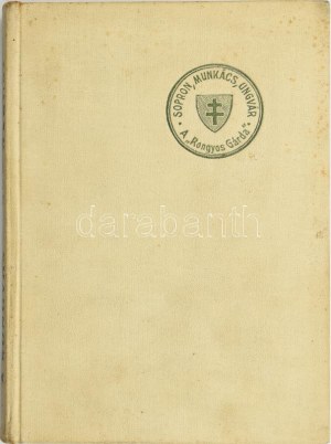 [A Rongyos Gárda harcai. Irta Egy rongyos. Bp., 1939, Stephaneum ny. 324 l. (szövegközti fotókkal...
