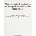 Dálnoki Veress Lajos: Magyarország honvédelme a II. világháború előtt és alatt. (1920-1945.) I-III. Kötet...