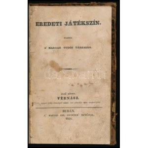 Vörösmarty Mihál[y]: Vérnász. Szomorújáték öt felvonásban. Eredeti játékszín. Első kötet. Buda, 1834, A...