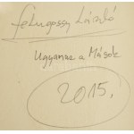 feLugossy László (1947-): Ugyanaz a Mások, 2015. Olaj, vászon, jelzett a hátoldalán. 100x50 cm. Provenienza...