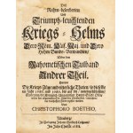 Boezio, Christoph: Des Ruhm-Belorberten und Triumph-leuchtenden Kriegs-Helms Dero Röm. Käis. Maggiore e ...