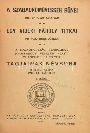 Barcsay Adorján : A szabadkőművesség bűnei. - Palatinus József : Egy vidéki páholy titka. ...