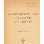 Szabó Adolf: Az Eötvös-páholy hetvenéves története. Bp.,(1947., Márkus-ny.,) 56 p. Kiadói papírkötés...