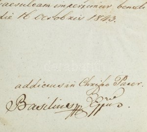 1843 dr. Erdélyi Vazul, nagváradi görög katolikus püspök által aláírt okirat / Ein Dokument unterzeichnet von Vazul Erdélyi...