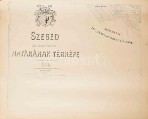 1919 Szeged sz. kir. város határának térképe. Tervezte: Jakabffy Lajos. Sokszorosította a Magyar Állami Nyomda, Bp. 1 ...