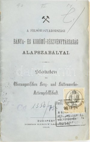 cca 1890 A Felsőmagarországi Bánya- és Kohómű-Részvénytársaság alapszabályai magyar és német nyelven, kiadja...