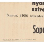 1956 Šopron, Munkástestvérek! Polgártársak! A magyar nép küzdelmét az egész nemzet szabadságharcának jelentjük ki!...