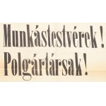 1956 Sopron, Munkástestvérek ! Polgártársak ! A magyar nép küzdelmét az egész nemzet szabadságharcának jelentjük ki !...