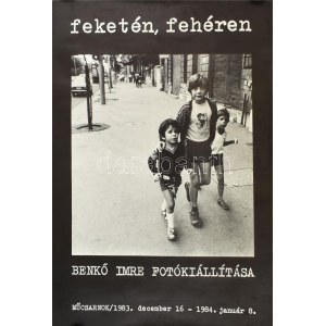 1983 Feketén - fehéren, Benkő Imre fotókiállítása, Műcsarnok, plakát, 80×59 cm