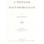 Balogh Pál: A népfajok Magyarországon és A Népfajok Magyarországon című dolgozat térkép-mellékletei...