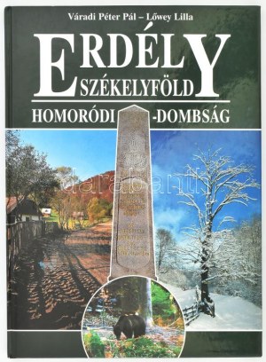 Váradi Péter Pál - Lőwey Lilla: Erdély - Székelyföld. Homoródi - dombság. A szerzők, Váradi Péter Pál (1944-...