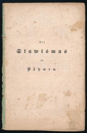 Thun, Josef Matthias von : Der Slawismus in Böhmen Prag, 1845. Calve'sche Buchhandlung. 23p. Papírborítóval...