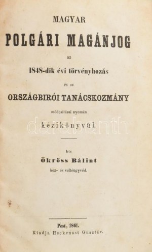 Ökröss Bálint : Magyar polgári magánjog az 1848...