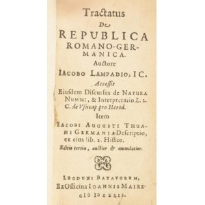 [Jakob Lampadius (1593-1649)] Iacobo Lampadio: Tractatus de Republica Romano-Germanica. Luguduni Batavorum [Leiden]...