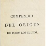 Dupuis, Charles-François : Compendio del origen de todos los cultos por Dupuis. Burdeos, 1821. Pedro Beaume. 415p...