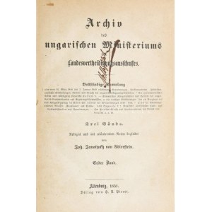 Janotyckh von Adlerstein, Joh[ann] : Archiv des ungarischen Ministeriums und Landesvertheidigungsauschusses...