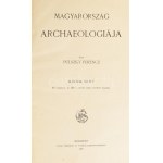 Pulszky Ferencz: Magyarország archeologiája. I-II. kötet. Bp., 1897. Pallas. (6)+342p.+XCIXt. (részben kihajt.)...