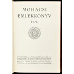 Mohácsi emlékkönyv 1526. Szerk.: Lukinich Imre. Bp., [1926], Kir. M. Egyetemi Nyomda, 367+(1) p. + 3 t...