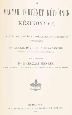 Marczali Henrik : A magyar történet kútfőinek kézikönyve. Enchiridion Fontium Historiae Hungarorum. A magyar kir. vallás...