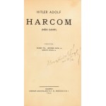 Hitler Adolf: Harcom. (Mein Kampf.) Fordították: Kolbay Pál, dr Lindtner Antal, dr Szakáts István. Bp.,1935, Centrum...