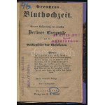 La Bluthochzeit de Preussens. Genaue Beschreibung der Berliner Ereignisse und die Leichenfeier der Gefallenen. Bautzen, 1848...