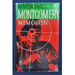 Montgomery, (Bernard Law, vikomt z Alameinu): Memoiren. [Emlékiratok.] (Aláírt.) München, (1958). Paul List Verlag ...