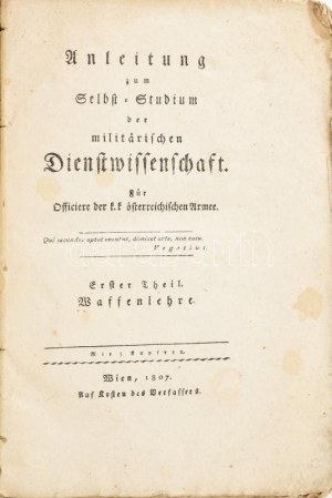 Anleitung zum seelbst studium der militarischen Dienstwissenschaft füt Offiziere der k.k. Österreichischen Armee...