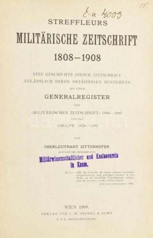 Zitterhofer, Oberleutnant: Streffleurs Militärische Zeitschrift 1808-1908...