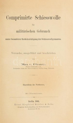 Max von Förster (1845-1905) 3 műve, egybekötve: Comprimirte Schiesswolle für militärischen Gebrauch...