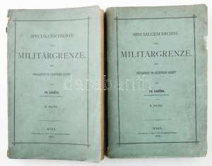 Vanícek, Franz: Sondergeschichte der Militärgrenze.II.-III. Band. Wien, 1785. k.k. Hof- und Staatsdruckerei. 472 ...