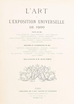 L'Art a L'Exposition de Universelle de 1900. Comte, Jule. szerk. Paríž, 1900. Libraire Ancienne et moderne. 514p...