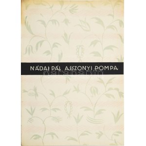 Nádai Pál: Asszonyi pompa. Dankó Ödön rajzaival. Bp., 1926, Világirodalom, (Globus-ny.), 154+5 S. Kiadói papírkötés...