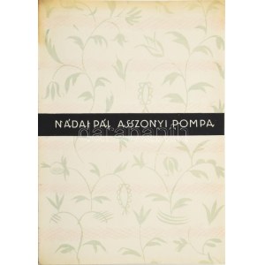 Nádai Pál: Asszonyi pompa. Dankó Ödön rajzaival. Bp., 1926, Világirodalom, (Globus-ny.), 154+5 p. Kiadói papírkötés...