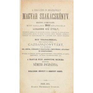 Németh Zsuzsánna: A legujabb és megpróbált magyar szakácskönyv. Biztos utmutató...