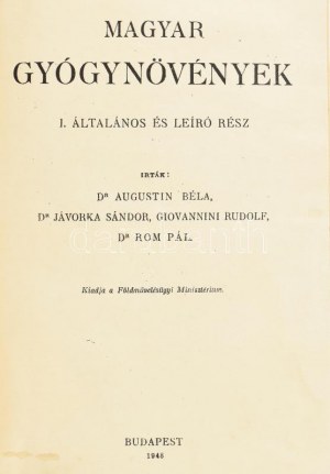 Augustin Béla - Jávorka Sándor - Giovannini Rudolf - Rom Pál: Magyar gyógynövények. I. kötet. (Általános és leíró rész....