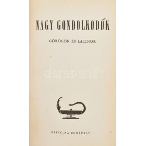 Nagy gondolkodók. I. köt.: Görögök és latinok. 1. Platón: A lakoma. Ford. és bevezetéssel ellátta: Telegdi Zsigmond...