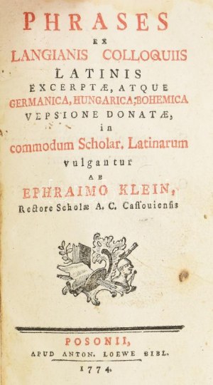 Klein Efraim : Phrases ex Langianis Colloquiis Latinis excerptae, atque Germanica, Hungarica, Bohemica versione donatae...