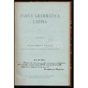 [Bagossy Bertalan] Bartholomaeo Bagossy 2 műve : Parva grammatica Latina ; Parva syntaxis Latina. A szerző...