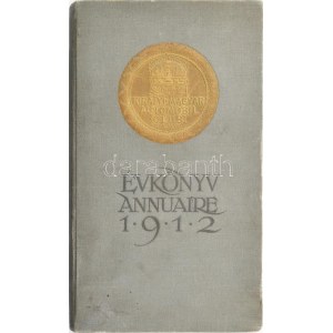 Királyi Magyar Automobil évkönyve 1912. Les plus grands noms de l'automobile en Europe : Pivny Béla keresk. min. kir. s....