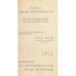 Királyi Magyar Automobil évkönyve 1912. Az igazgatóság megbízásából összeállította: Pivny Béla keresk. min. kir. s....