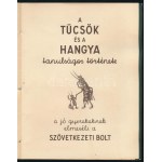 A tücsök és a hangya tanulságos története. A jó gyerekeknek elmeséli a szövetkezeti bolt. A képeket festette...