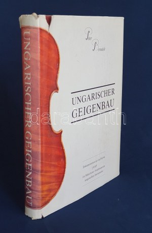 Benedek, Peter: Ungarischer Geigenbau (Geigenbauer von Ungarn)...