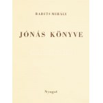 Babits Miklós: Jónás könyve. Első kiadás! Számozott (151./1000), a szerző, Babits Mihály (1883-1941....