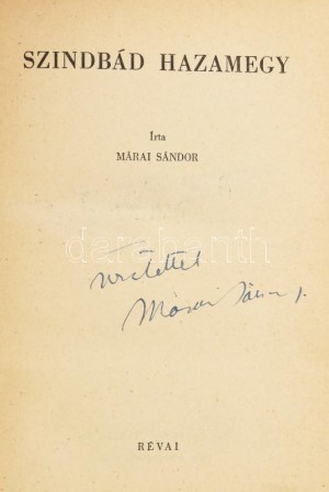 Márai Sándor: Szindbád hazamegy. (DEDIKÁLT). Márai Sándor munkái. Bp., 1940, Révai, 216 S. Első kiadás...