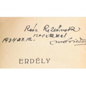 Móricz Zsigmond: Erdély. A szerző, Móricz Zsigmond (1879-1942) író által Roóz Rezső (1879-1963) újságíró...