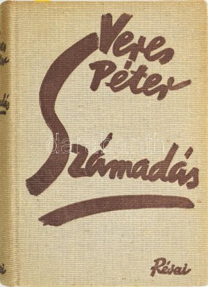 Veres Péter : Számadás. A szerző, Veress Péter (1897-1970) író, politikus által DEDIKÁLT példány. Bp., 1937, Révai, 4...