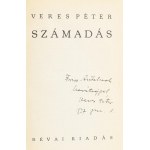 Veres Péter: Számadás. A szerző, Veress Péter (1897-1970) író, politikus által DEDIKÁLT példány. Bp., 1937, Révai, 4...