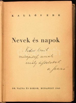 Kallós Ede : Nevek és napok. A szerző, Kallós Ede (1882-1950) klasszika-filológus által Vidor Emil (1867-1952...